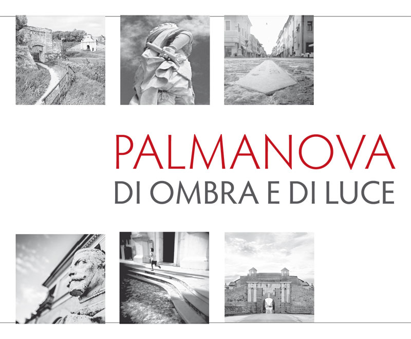 Mostra fotografica Palmanova di ombra e di luce